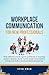 Workplace Communication For...