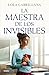 La maestra de los invisibles (Spanish Edition)