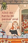 Això no havia de ...