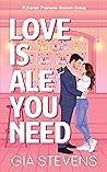 Love Is Ale You Need