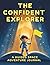 The Confident Explorer: A G...