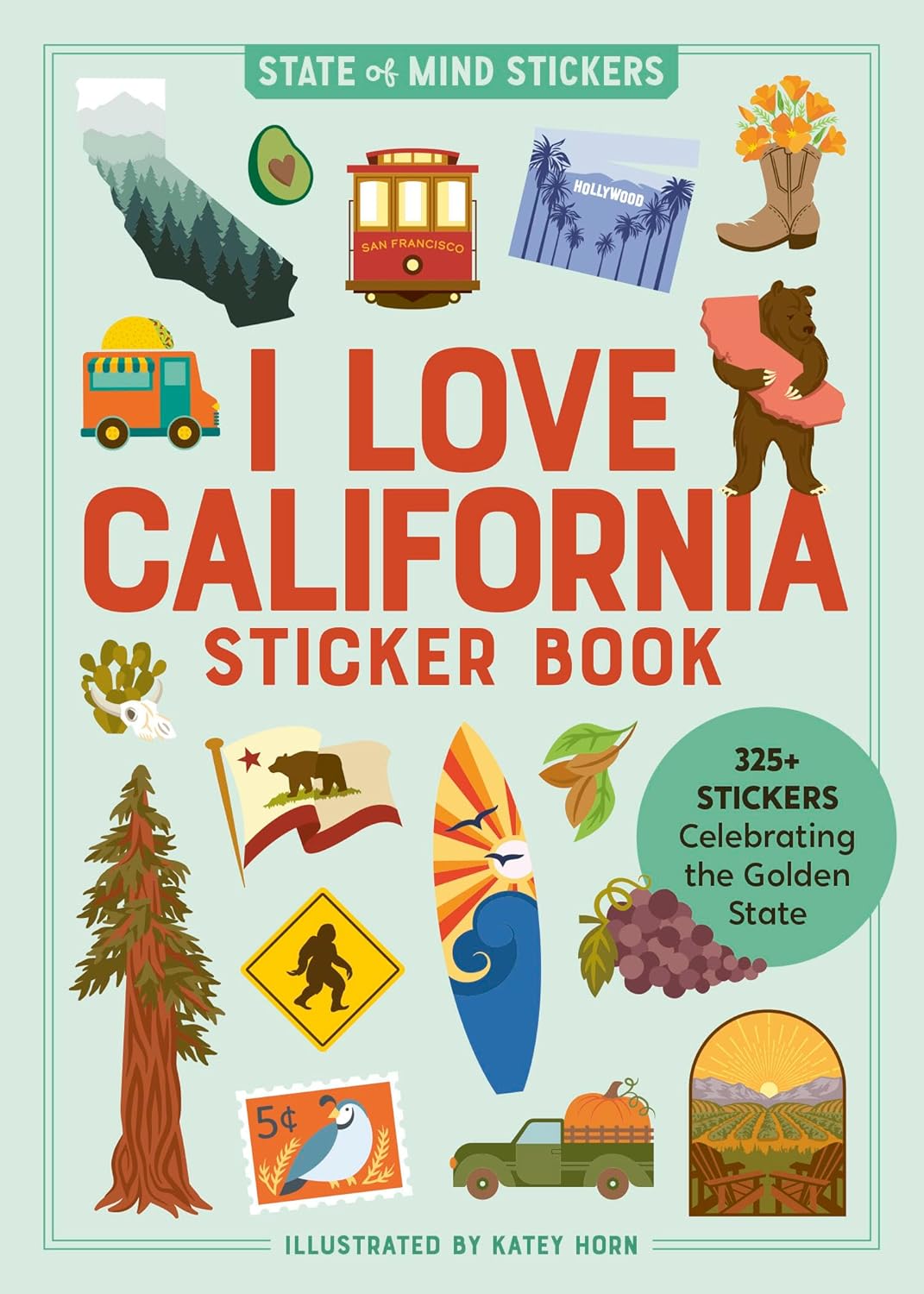 The California Sticker Book: 325+ Stickers Celebrating the Golden State (State of Mind Stickers)