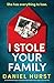 I Stole Your Family: An unputdownable, page-turning psychological thriller with an edge-of-your-seat twist (The Hunt family)