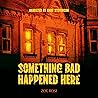 Something Bad Hap...