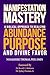 Manifestation Mastery: A Bi...