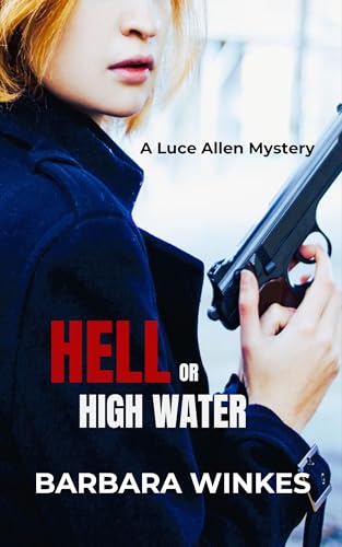 Hell or High Water (Luce Allen Mystery #3)