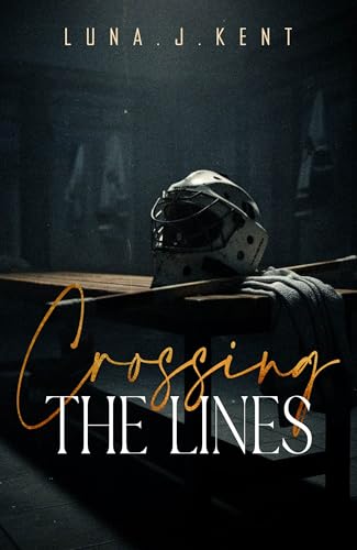 Crossing The Lines: A Friends to Lovers MM Hockey Romance (Breaking The Rules #2)