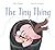 The Tiny Thing