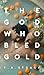 The God Who Bled Gold by T.R. STRACK