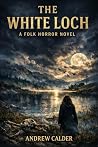 The White Loch: S...