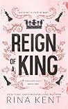 Reign of a King