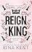 Reign of a King (Kingdom Duet, #1)