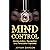 MIND CONTROL: Manipulation, Deception and Persuasion Exposed: Human Psychology