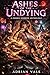 Ashes of the Undying.Part 04: A Zombie Survival Horror Anthology