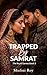 Trapped By Samrat: A Royal ...