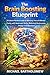 The Brain Boosting Blueprint by Michael Bartholomew