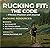 RUCKING FIT : THE CODE: Fit...