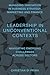 Leadership in Unconventional Contexts: Navigating Emerging Challenges Across Sectors (Managing Innovation in Business Strategy, Marketing and Finance)