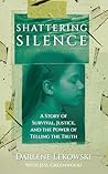 Shattering Silence by Darlene Lekowski