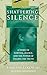 Shattering Silence by Darlene Lekowski