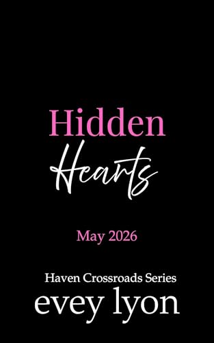 Hidden Hearts: A Secret Baby Romance (Haven Crossroads Book 2)