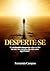 Desperte-se: Da dor ao propósito, da sobrevivência à plenitude (Portuguese Edition)