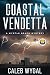 Coastal Vendetta: A Myrtle Beach Mystery - Book 10 (Myrtle Beach Mysteries)