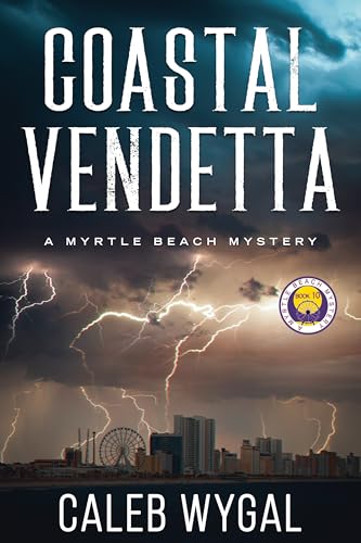 Coastal Vendetta: A Myrtle Beach Mystery - Book 10 (Myrtle Beach Mysteries)
