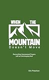 When the Mountain...