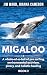 Migaloo: A whale-of-a-tail ...