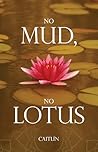No Mud, No Lotus