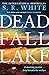 Dead Fall Lake: A stunning ...