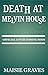 Death at Melvin House (A Ti...