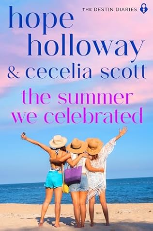 The Summer We Celebrated (The Destin Diaries Book 6)