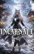 Incarnate: Broken Core, Book 2
