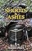 Shoots and Ashes: Book 2 of...