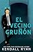 El vecino gruñón (Spanish Edition)