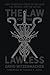 The Law for the Lawless: How to Restore Order in the Home, the Church, and the Nation