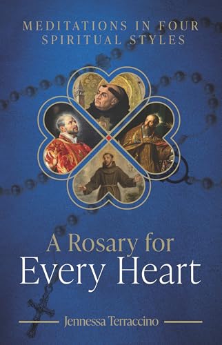 A Rosary for Every Heart: Meditations in Four Spiritual Styles (Hardcover)