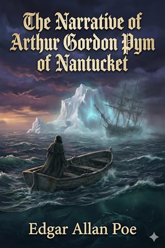 The Narrative of Arthur Gordon Pym of Nantucket