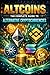 Altcoins: The Complete Guid...