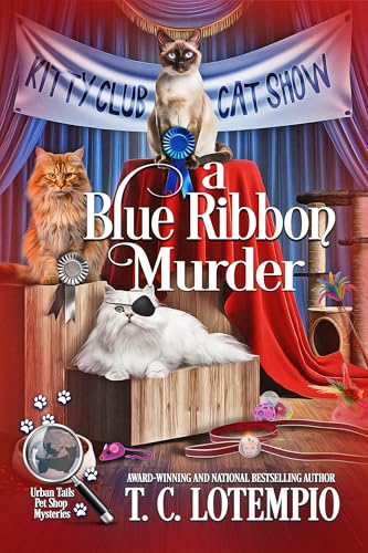 A Blue Ribbon Murder (Urban Tails Pet Shop Mysteries Book 6)