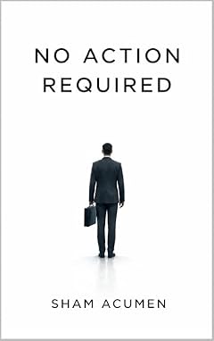 Cover of No Action Required by Sham Acumen