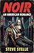 Noir: An American Romance