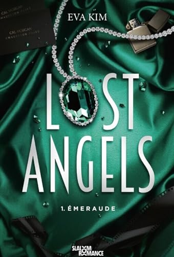 Lost Angels Tome 1 - Emeraude - Romance contemporaine - Romance new adult (Slalom Romance) (French Edition)