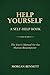 Help Yourself: A Self-Help ...