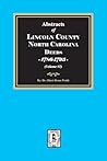 Lincoln County, North Carolina Deeds, 1786-1793. (Volume #1) Lincoln County, North Carolina Deeds, 1786-1793. (Volume #1)