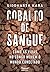 Cobalto de sangue: Como as vidas no Congo movem o mundo conectado (Portuguese Edition)