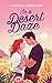 In a Desert Daze: A Spicy Childhood Friends to Lovers Romance (Small Town Escapes Book 2)