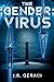 THE GENDER VIRUS